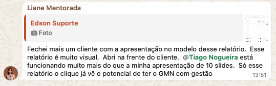Depoimento no WhatsApp: fechou mais um cliente com o relatório, que funcionou melhor do que uma apresentação de dez slides.